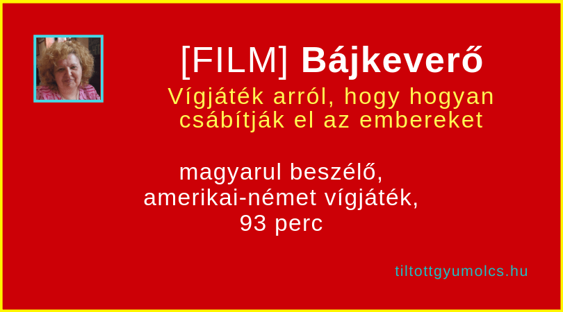 Bájkeverő - arról, hogy hogyan csábítják el az emberek - Tiltott gyümölcs
