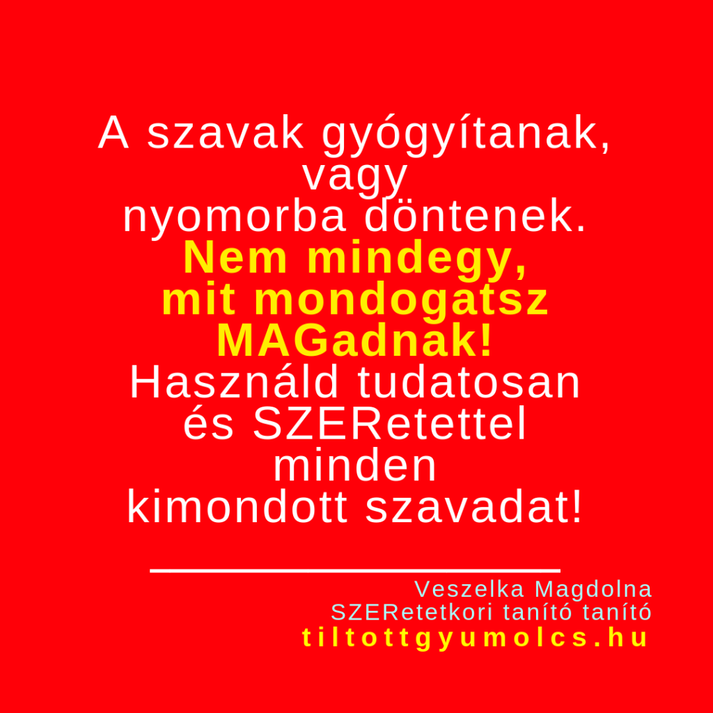 Mantra szövegek magyarul, mantrák, gyógyító mantrák, használd tudatosan és SZERetettel minden kimondott szavadat, mert mindegyiknek TEREMTŐ ereje van! Nem mindegy, mit teremtesz velük! - Tiltott gyümölcs