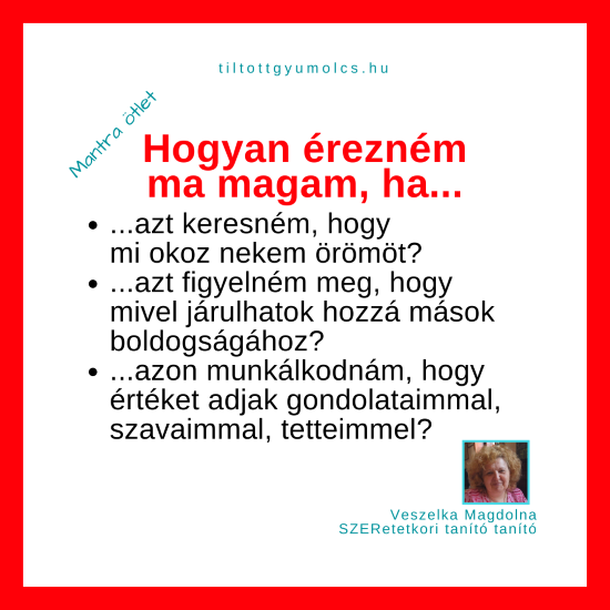 Hogyan éreznéd magad, ha pozitív elvárásaid lennének? - Tiltott gyümölcs